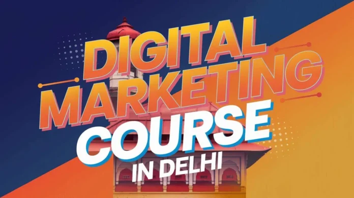digital marketing course in Delhi